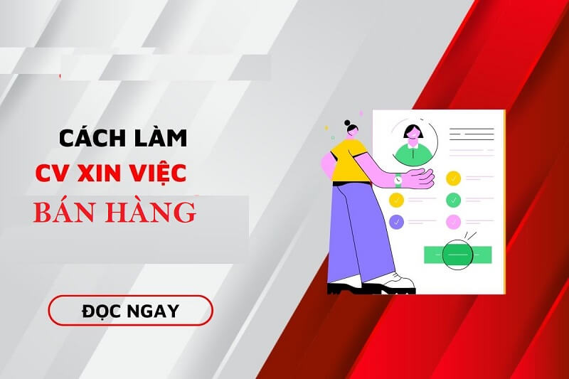 Cách trình bày CV xin việc bán hàng